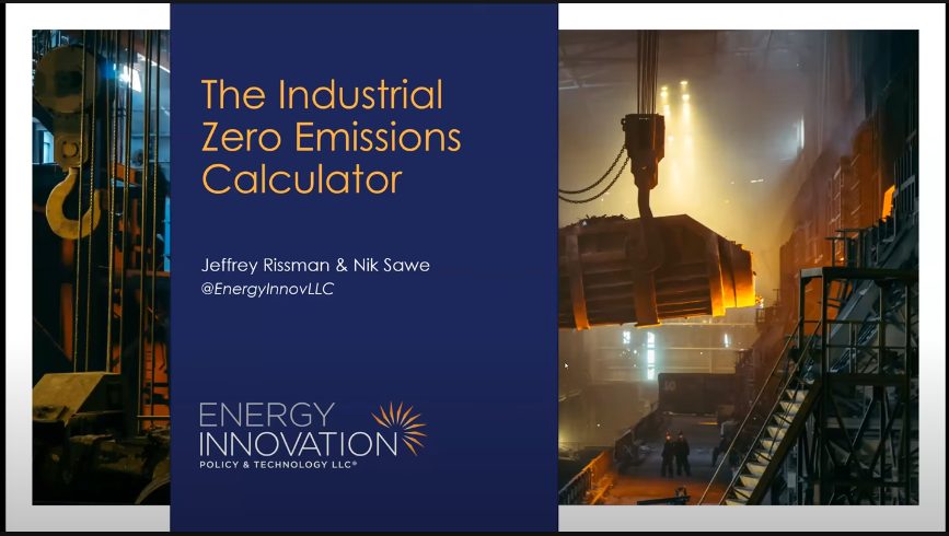 Industrial Zero Emissions Calculator - Webinar hosted by Energy Innovation